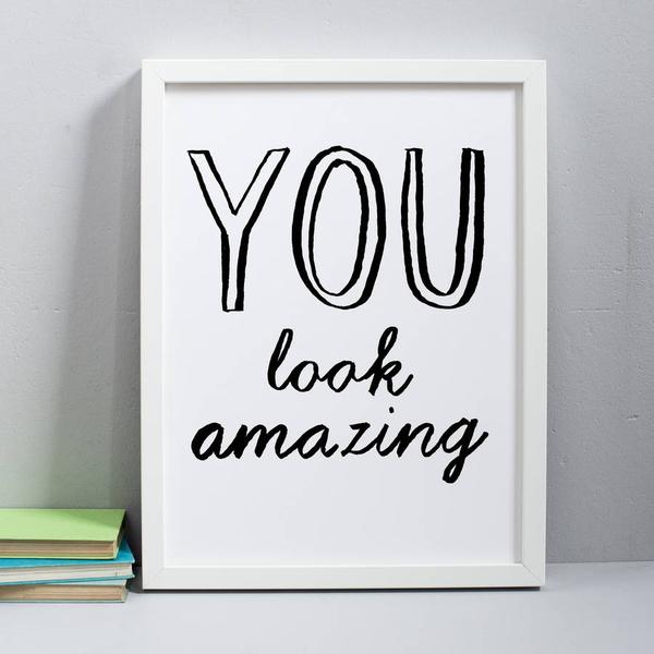 You look amazing poster